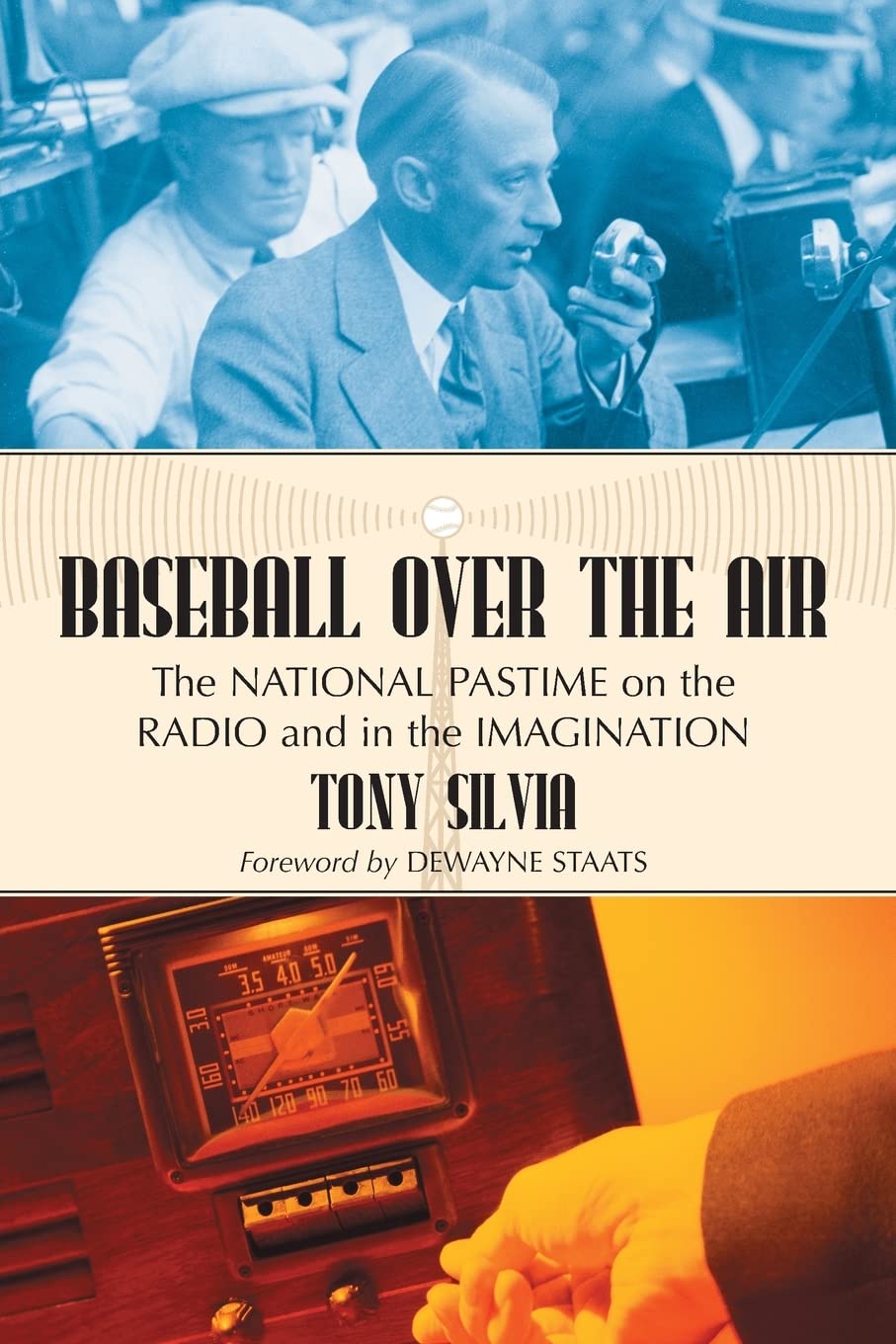Book cover: Baseball Over the Air: America's Pastime On the Radio and in the Imagination