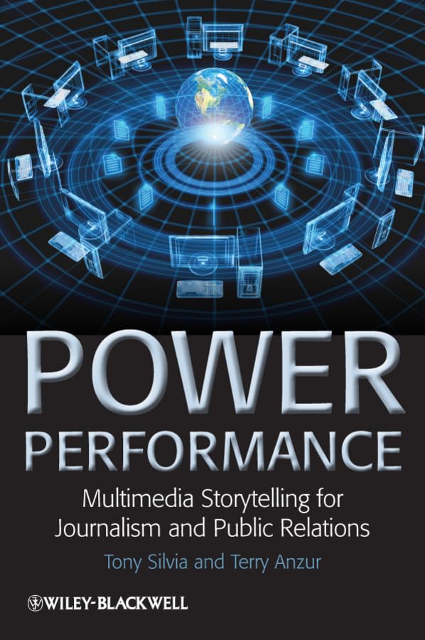 Book cover: Power Performance: Multimedia Storytelling for Journalism and Public Relations